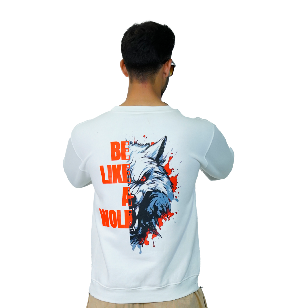 Be Like A Wolf Sweatshirts